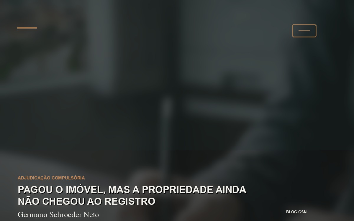 Pagou o imóvel, mas a propriedade ainda não chegou ao registro Pagou o imóvel, mas a propriedade ainda não chegou ao registro