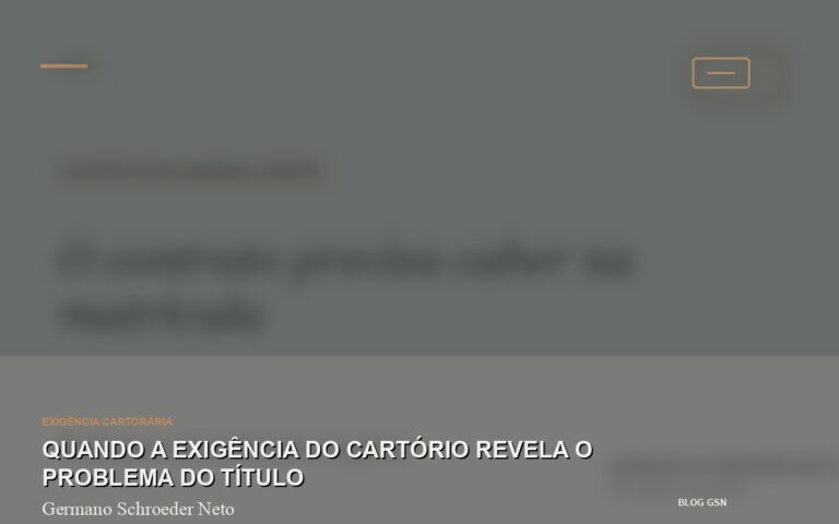 Quando a exigência do cartório revela o problema do título Quando a exigência do cartório revela o problema do título