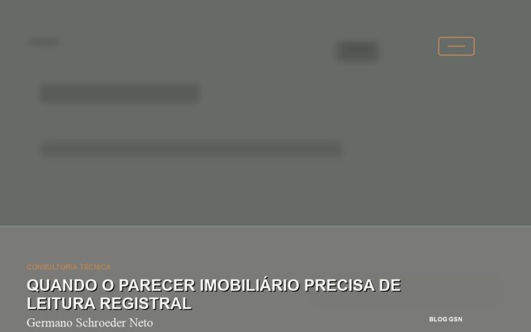 Quando o parecer imobiliário precisa de leitura registral